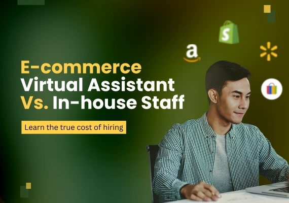 E-commerce Virtual Assistant Vs. In-house Staff