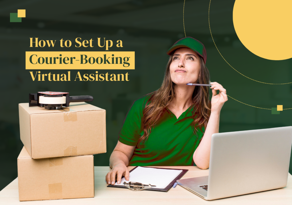 How to Set Up a Virtual Assistant for Courier Bookings