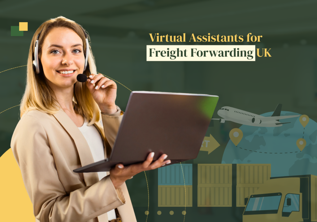 Virtual Assistants for Freight Forwarding UK